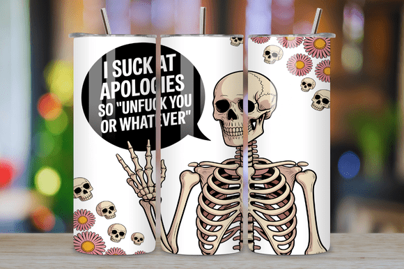 Funny Skeleton Sassy Quote 20oz Tumbler Review