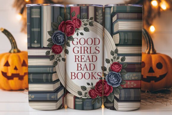 Good Girls Bad Books Tumbler Wraps Graphics